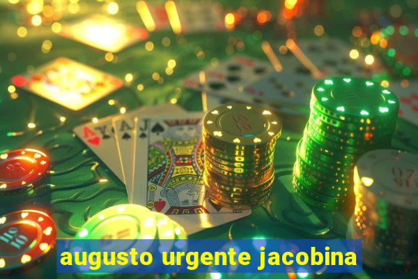 augusto urgente jacobina